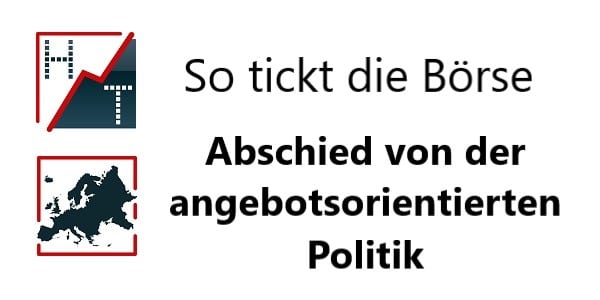 So tickt die Börse - Abschied von der angebotsorientierten Politik