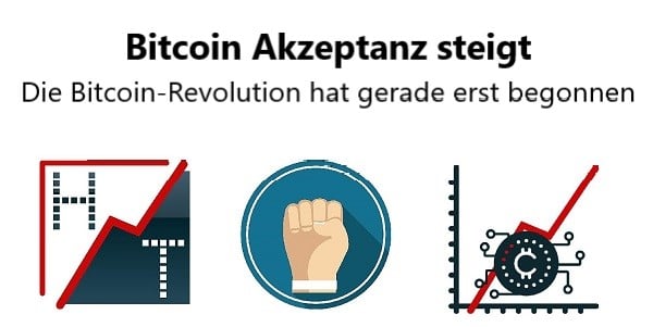 Bitcoin Akzeptanz steigt. Die Bitcoin-Revolution hat gerade erst begonnen