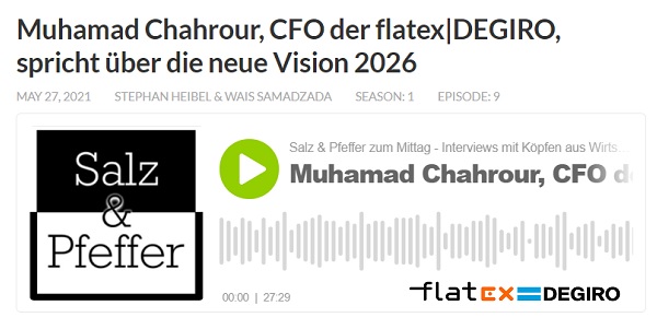 Salz & Pfeffer mit Muhamad Chahrour, CFO von flatex DEGIRO, über die neue Vision 2026