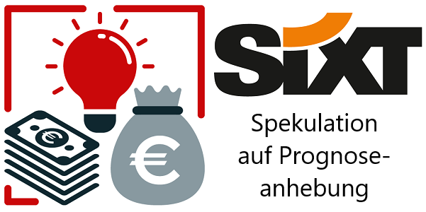 Sixt: Spekulation auf Prognoseanhebung