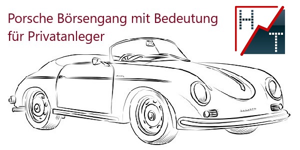 Porsche Börsengang mit Bedeutung für Privatanleger