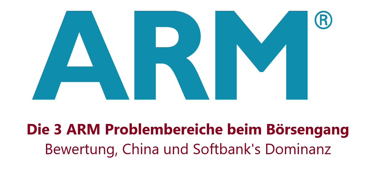 Die 3 ARM Problembereiche beim Börsengang - Bewertung, China und Softbank's Dominanz